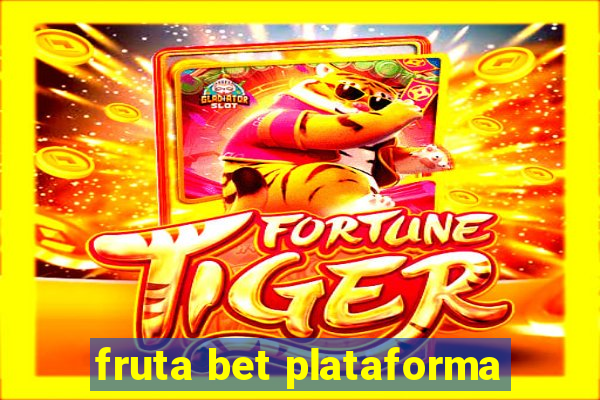 fruta bet plataforma